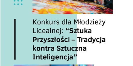 Konkurs „Sztuka Przyszłości – Tradycja kontra Sztuczna Inteligencja”