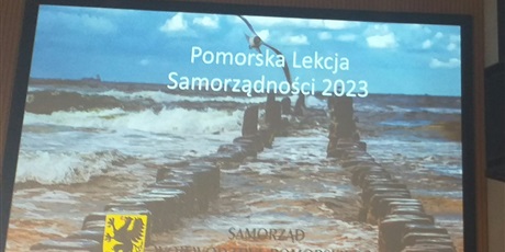 Pomorska LEKCJA SAMORZĄDNOŚCI - W ramach lekcji Wiedzy o społeczeństwie i projektu,, Pomorskie Lekcje Samorządności’’