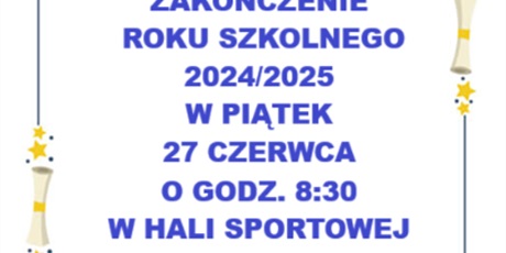 Zakończenie roku szkolnego 2024/2025