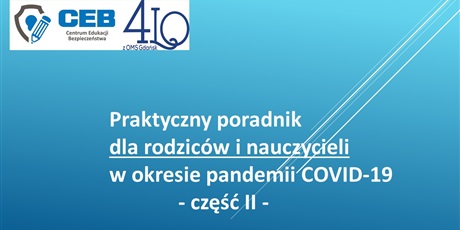 Powiększ grafikę: CEB przygotował 2 część praktycznego Poradnika dla rodziców i nauczycieli w okresie pandemii COVID-19